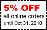 5% off all online orders through October 31, 2010